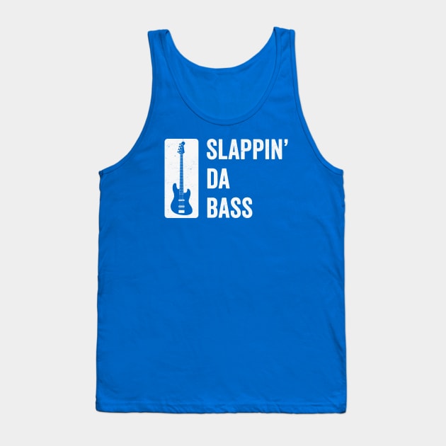 Slappin' Da Bass: Movie Quote-Inspired Bass Guitar Design for Bassists Tank Top by TwistedCharm